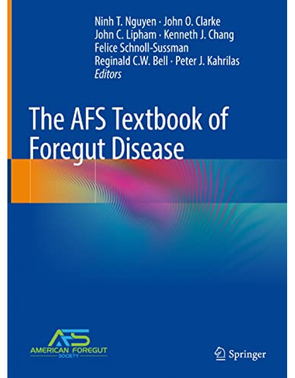 The AFS Textbook of Foregut Disease by Ninh T. Nguyen (ISBN 9783031196706) - Paperback
