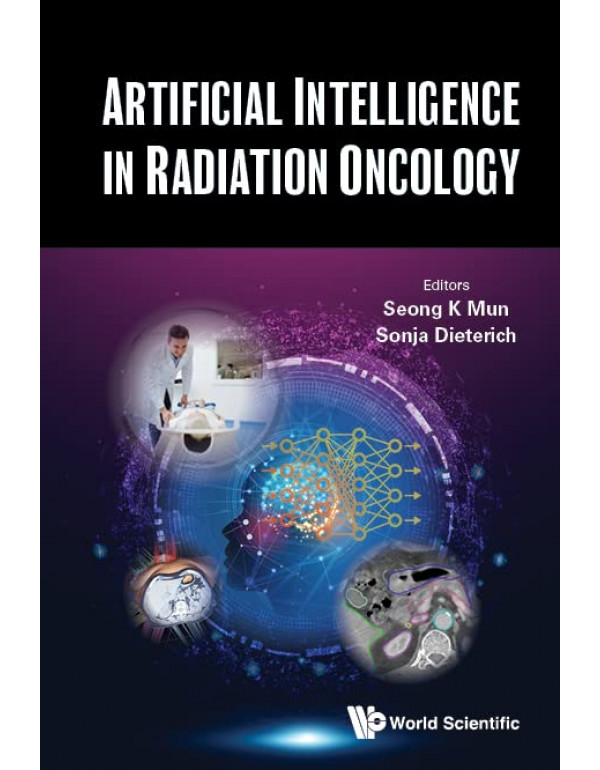 Artificial Intelligence In Radiation Oncology *US HARDCOVER* by Seong Mun, Sonja Dieterich-9789811263538