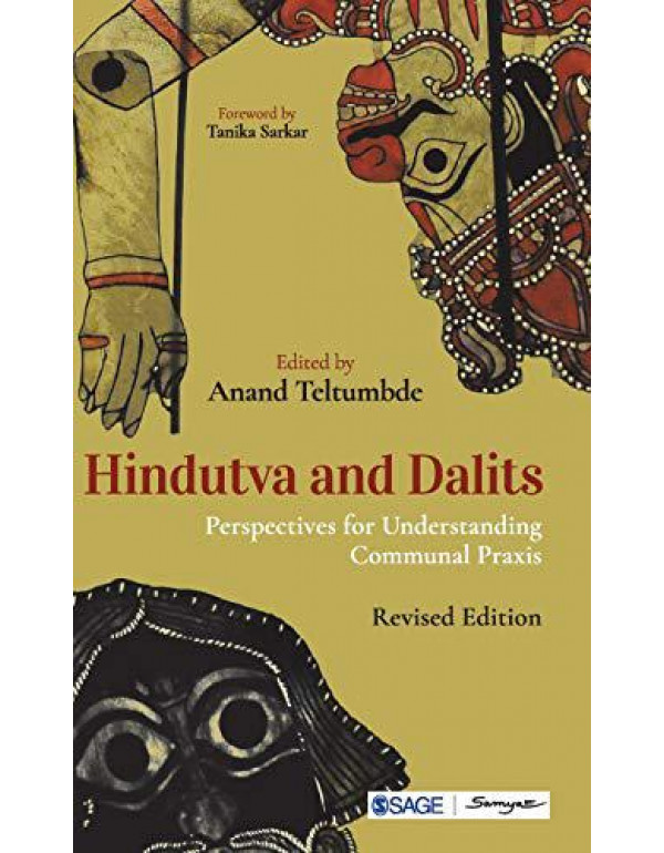 Hindutva and Dalits: Perspectives for Understanding Communal Praxis By Teltumbde, Anand