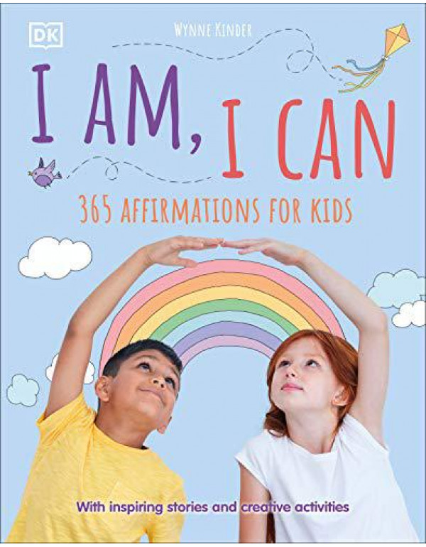 I Am, I Can: 365 affirmations for kids By DK
